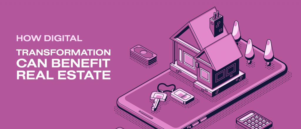 Why does the real estate market need digital solutions