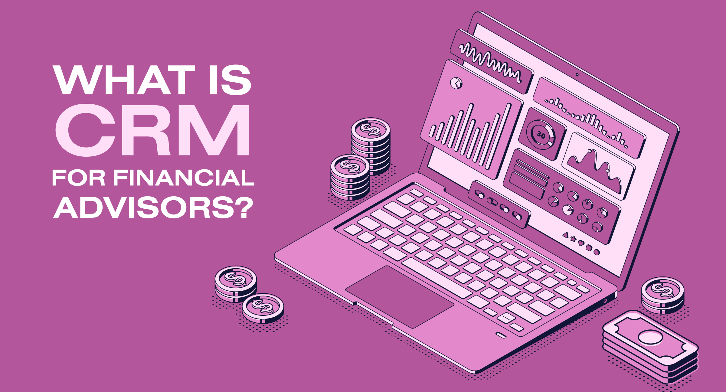 CRM Development for Financial Advisors